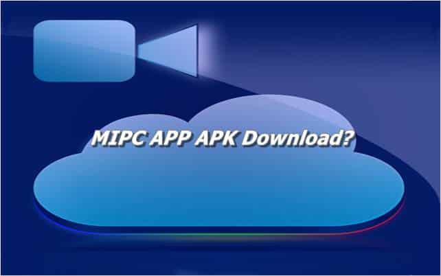 MIPC APP APK Download