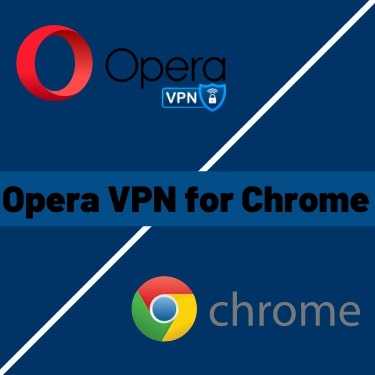 Opera Browser VPN For Chrome Good VPN