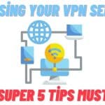 Choosing Your VPN Service