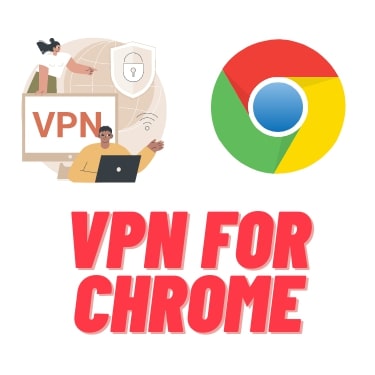 VPN For Chrome Best Extension 2022