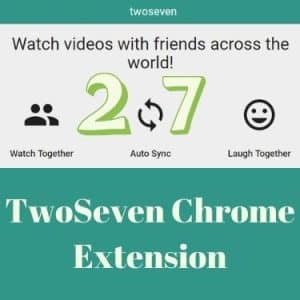 TwoSeven Extension Rewiew