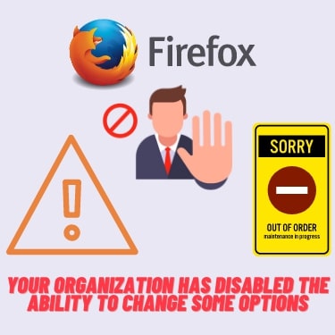 Your Organization Has Disabled The Ability to Change Some Options