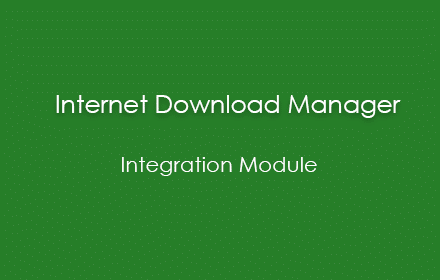 IDM™ Internet Download Manager For Chrome Integration Module
