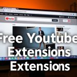 Free YouTube Extensions