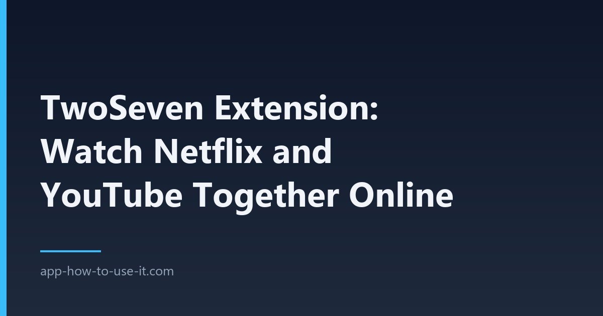 twoseven extension