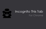 How to Use ‘Incognito This Tab For Chrome’ for Private Browsing