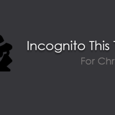 How to Use ‘Incognito This Tab For Chrome’ for Private Browsing