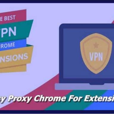 Easy Proxy Chrome For VPN Extension 2021